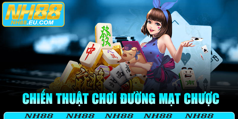 Chiến thuật chơi Đường Mạt Chược hiệu quả