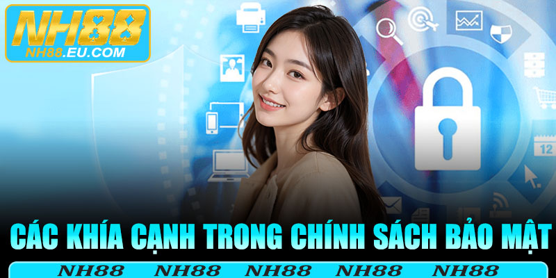 Các khía cạnh chính trong chính sách bảo mật của NH88