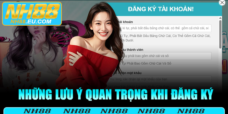 Những lưu ý quan trọng khi chọn đăng ký NH88