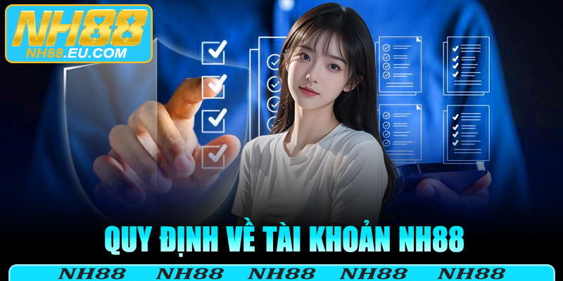 Quy định về tài khoản NH88