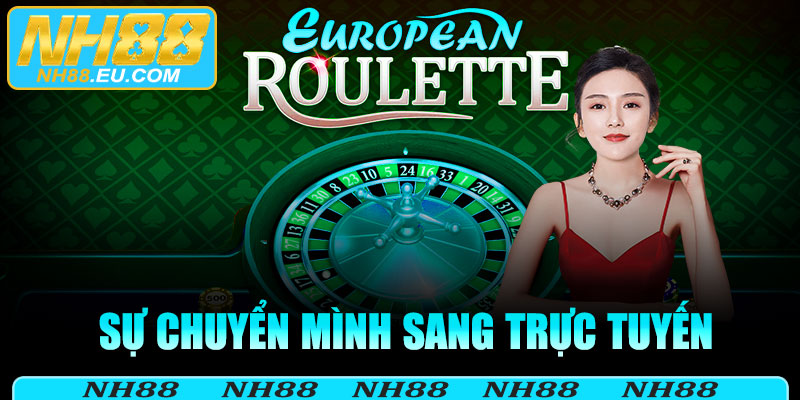 Sự chuyển mình Roulette trong thế giới trực tuyến