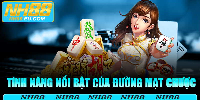 Tính năng nổi bật của game Đường Mạt Chược