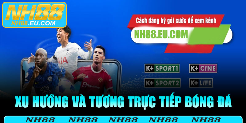 Xu hướng tương lai của trực tiếp bóng đá trực tuyến